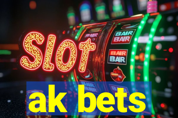 ak bets